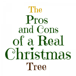 The Pros and Cons of a Real Christmas Tree